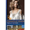 Captive in His Castle (Mills & Boon Modern) door Shaw Chantelle