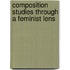 Composition Studies Through a Feminist Lens