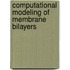 Computational Modeling of Membrane Bilayers