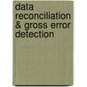 Data Reconciliation & Gross Error Detection door Ph.D. (Ch.E.) Narasimhan