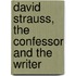 David Strauss, the Confessor and the Writer