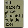 Dfd Leader's Guide (Spanish) Guia del Lider door The Navigators The Navigators