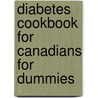 Diabetes Cookbook for Canadians for Dummies door Ian Blumer