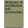 Dictionary of Architecture and Construction door Cyril M. Harris