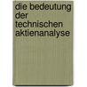 Die Bedeutung Der Technischen Aktienanalyse door Patrick J�rgens