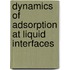 Dynamics of Adsorption at Liquid Interfaces