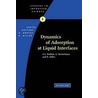 Dynamics of Adsorption at Liquid Interfaces by S. S Dukhin