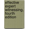 Effective Expert Witnessing, Fourth Edition by Jack V. Matson