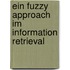 Ein Fuzzy Approach Im Information Retrieval