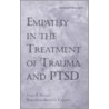 Empathy in the Treatment of Trauma and Ptsd door John P. Wilson
