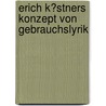 Erich K�Stners Konzept Von Gebrauchslyrik by Fabian Otto