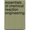 Essentials of Chemical Reaction Engineering door H. Scott Fogler