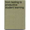 From Testing To Productive Student Learning door Edward Caudill