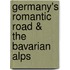 Germany's Romantic Road & the Bavarian Alps