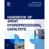 Handbook of Spent Hydroprocessing Catalysts door Meena Marafi