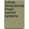 Infinite Dimensional Linear Control Systems by H. O Fattorini