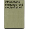 Informations-, Meinungs- Und Medienfreiheit door Matthias H�reth