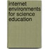 Internet Environments for Science Education