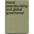Liberal Peacebuilding and Global Governance