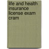 Life and Health Insurance License Exam Cram by Eric Alan Anderson