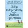 Living Independently on the Autism Spectrum door Lynne Soraya