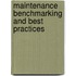 Maintenance Benchmarking and Best Practices