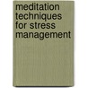 Meditation Techniques for Stress Management by Kittie W. Watson
