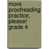 More Proofreading Practice, Please! Grade 4 door Dan Greenberg