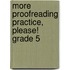 More Proofreading Practice, Please! Grade 5