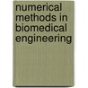 Numerical Methods in Biomedical Engineering door Stanley Dunn
