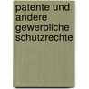 Patente Und Andere Gewerbliche Schutzrechte door Alexander Tetzlaff