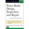 Power Boiler Design, Inspection, and Repair door Mohammad Malek