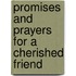 Promises and Prayers for a Cherished Friend