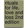 Rituals for Life, Love and Loss 2nd Edition by Dorothy McRae-McMahon