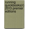 Running QuickBooks(R) 2013 Premier Editions by Tom Barich
