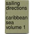 Sailing Directions - Caribbean Sea Volume 1