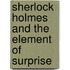 Sherlock Holmes and the Element of Surprise