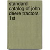 Standard Catalog of John Deere Tractors 1St door Robert Pripps