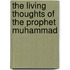 The Living Thoughts of the Prophet Muhammad