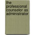 The Professional Counselor as Administrator