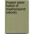 Trooper Peter Halket of Mashonaland (Ebook)