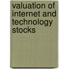 Valuation of Internet and Technology Stocks door Brian B. Kettell