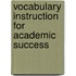 Vocabulary Instruction for Academic Success