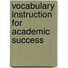 Vocabulary Instruction for Academic Success by Ruth Helen Yopp