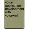 Voice Application Development With Voicexml by Rick Beasley