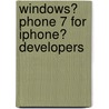Windows� Phone 7 for iPhone� Developers door Kevin Hoffman