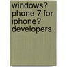 Windows� Phone 7 for iPhone� Developers by Kevin Hoffman