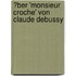 �Ber 'Monsieur Croche' Von Claude Debussy