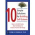 10 Simple Solutions for Building Self-Esteem