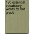 180 Essential Vocabulary Words for 3Rd Grade